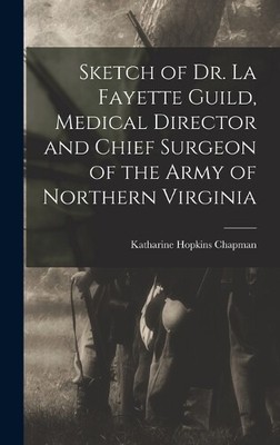 Katharine Hopki Sketch of Dr. La Fayette Guild, Medical D (Hardback) (UK IMPORT)
