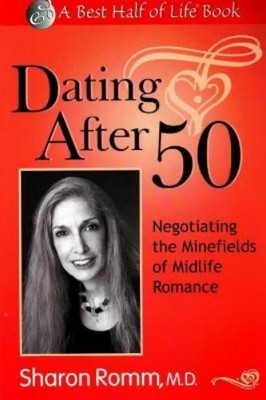 Sharon Romm Dating After 50 (Taschenbuch)