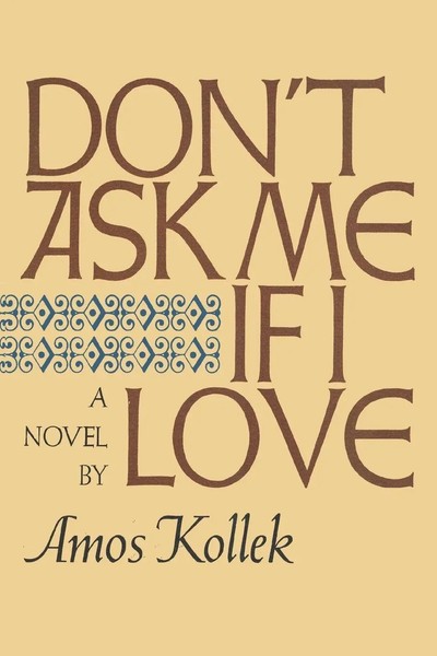Don't Ask Me If I Love Amos Kollek Taschenbuch Kartoniert / Broschiert Englisch-image