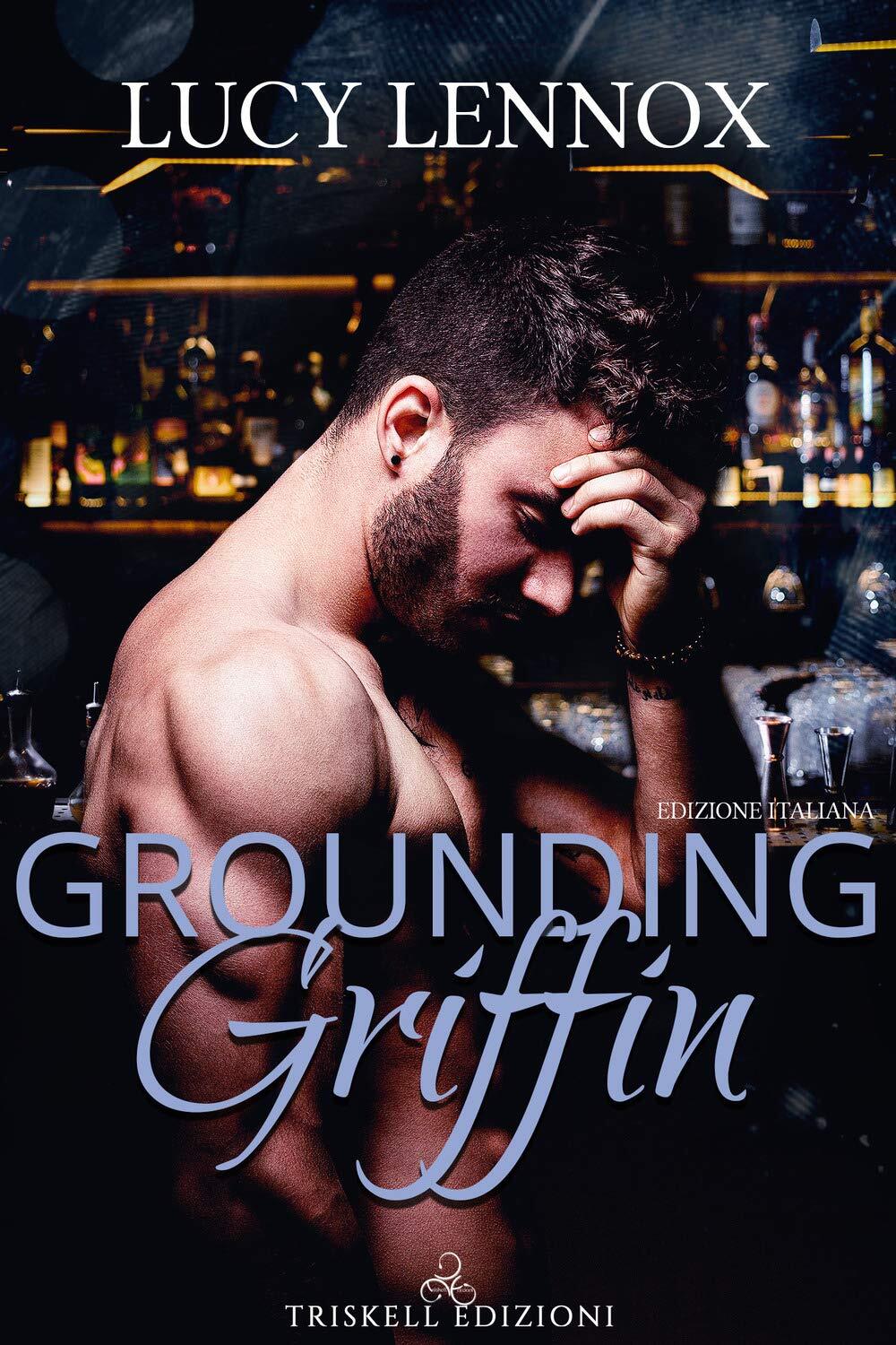9788893128278 Grounding Griffin. Ediz. italiana - Lucy Lennox