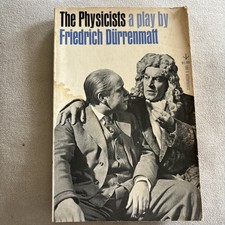 THE PHYSICISTS A Play by Friedrich Durrenmatt...