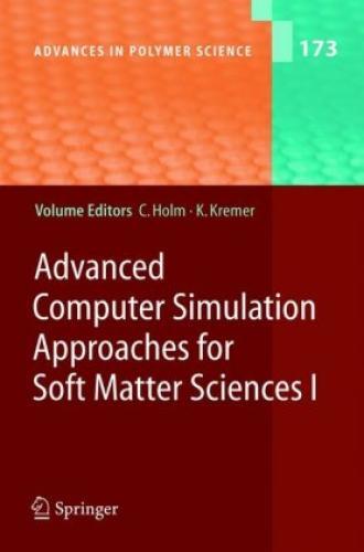 Advanced Computer Simulation Approaches For Soft Matter Sciences I