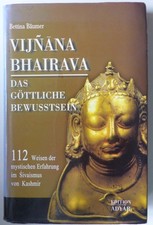 Vijnana Bhairava - Das göttliche Bewußtsein...