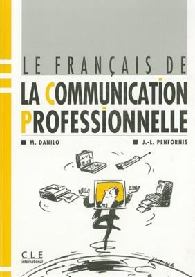 Le Francais de la Communication Professionnelle Paperback