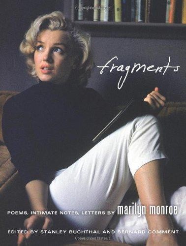 Fragments: Poems, Intimate Notes, Letters - Marilyn Monroe