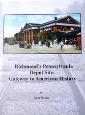 Richmond’s Pennsylvania Depot History - Wayne County- Richmond, Indiana LIKE NEW Richmond’s Pennsylvania Depot History - Wayne County- Richmond, Indiana LIKE NEW