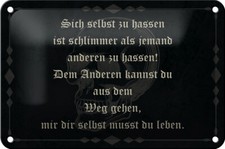 Blechschild Spruch 18x12cm sich selbst hassen ist schlimmer Deko Schild tin sign