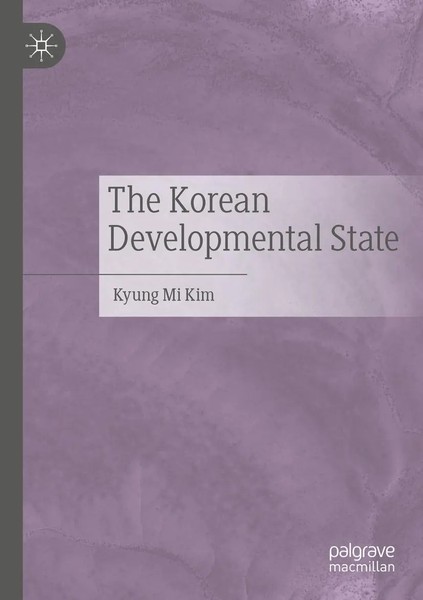 Kyung Mi Kim | The Korean Developmental State | Taschenbuch | Englisch (2021)-image