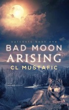 Bad Moon Arising by CL Mustafic (English) Paperback Book