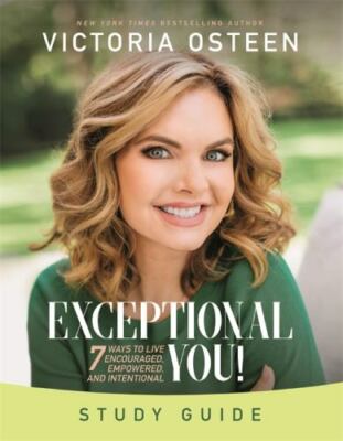 Exceptional You Study Guide: 7 Ways to Live En- paperback, 9781546013525, Osteen