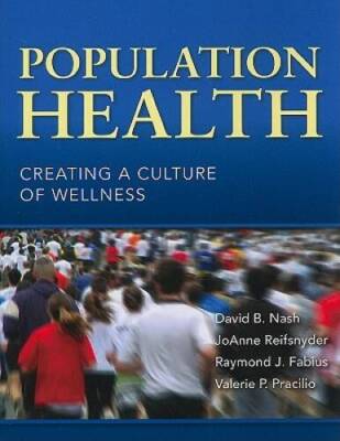 Population Health: Creating A Culture Of Wellness - Paperback - GOOD