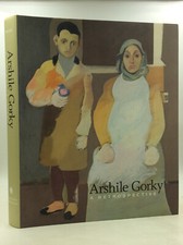 ARSHILE GORKY: A Retrospective by Michael R. Taylor, ed. - 2009 - 1st ed - Art -