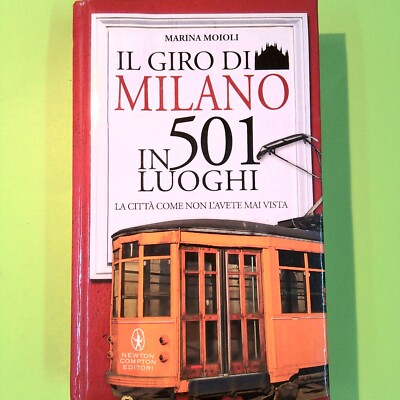 DIE TOUR VON MAILAND IN 501 ORTEN MOIOLI NEWTON COMPTON