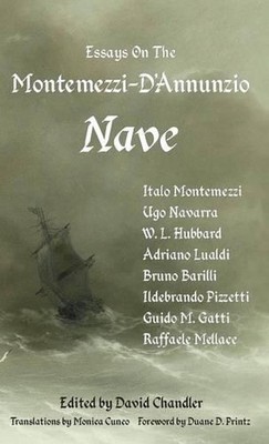 Essays on the Montemezzi-D'Annunzio Nave - 2nd Edition by Professor of Chemistry