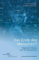 Das Ende Des Menschen? Wege Durch Und Aus Dem Transhumanismus Eichenberg (U. A.)