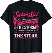 September Girl T-Shirt I Am The Storm Women Birthday Graphic Tee Gift S-3XL