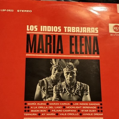 Los Indios Tabajaras Maria Elena LP Vinyl Latin 1960s RCA Victor LSP-2822 Stereo