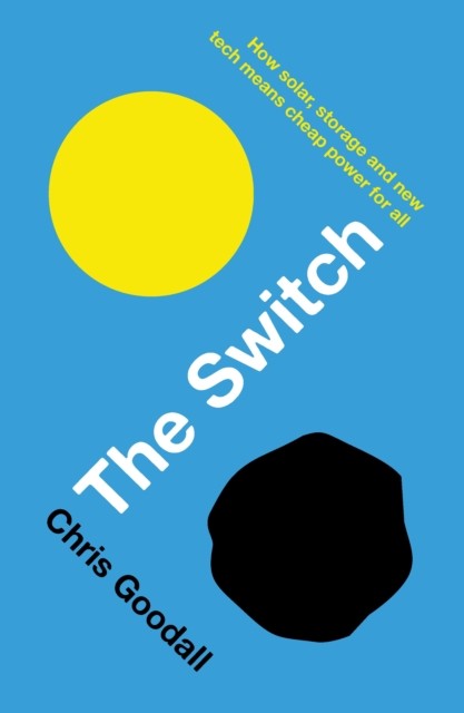 The Switch: How solar, storage and new tech means cheap power for all - Image 4