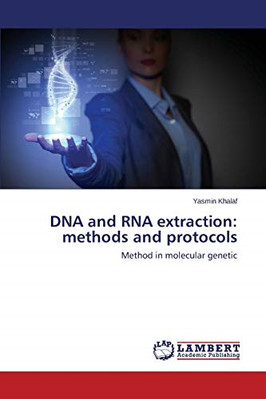 Dna and Rna Extraction: Methods and Protocols -  NEW Khalaf Yasmin 2015