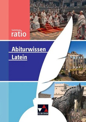 Abiturwissen Latein | Die Klassiker der lateinischen Schullektüre | Lobe (u. a.)