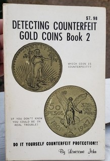 "Detecting Counterfeit Gold Coins Book 2" by Lonesome John 1978