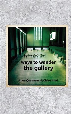 Ways to Wander the Gallery by Clare Qualmann (English) Paperback Book