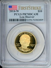 2014-W $10 GOLD SPOUSE Lou Hoover PCGS PF70 PR70 First Strike FS F.S. SCARCE !!!
