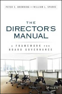 The Director's Manual: A Framework for Board Governance - Hardcover - GOOD