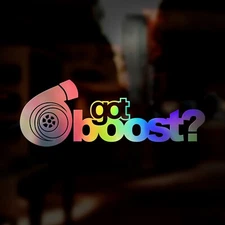 Got Boost? Funny Car Decal Sticker Oil Slick Holographic Chrome Van Euro DUB