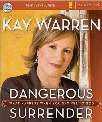 Dangerous Surrender: What Happens When You Say Yes to God - Audio CD - VERY GOOD