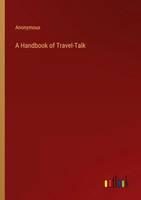 Anonymous | A Handbook Of Travel-Talk | Taschenbuch | Englisch (2023)
