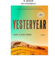 Yesteryear: A GMA Book Club Pick: A Novel, Ca...