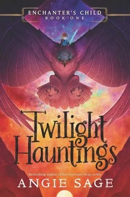 Enchanter's Child, Book One Twilight Hauntings Angie Sage Buch KTegenBks 2020