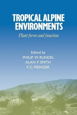 Tropical Alpine Environments: Plant Form and Function by Philip W. Rundel (Engli