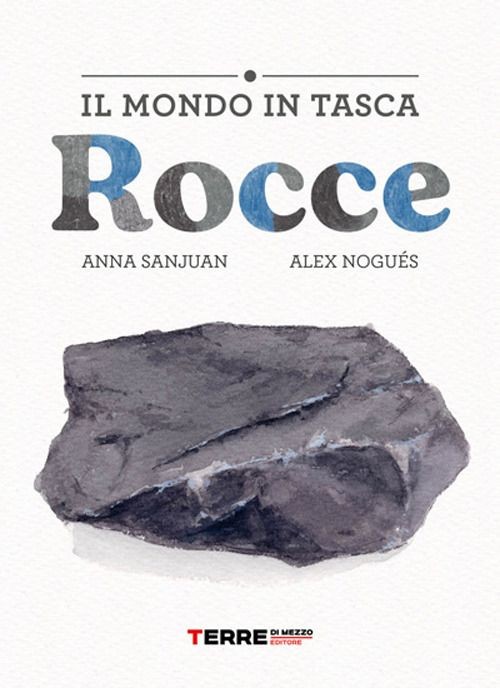 Libri Nogués Alex - Rocce. Il Mondo In Tasca