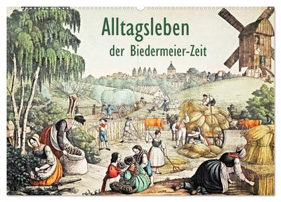 Jost Galle | Alltagsleben der Biedermeier-Zeit (Wandkalender 2026 DIN A2...