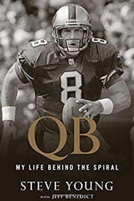 QB : My Life Behind the Spiral Hardcover Jeff, Young, Steve Bened