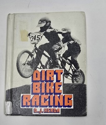 1982 D.J. Herda Dirt Bike Racing Motocross BMX Book Bicycling 80s Kids