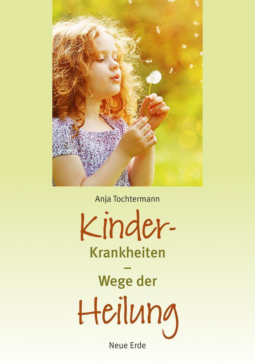 Thumbnail - Kinderkrankheiten | Wege Der Heilung | Anja Tochtermann | Deutsch |