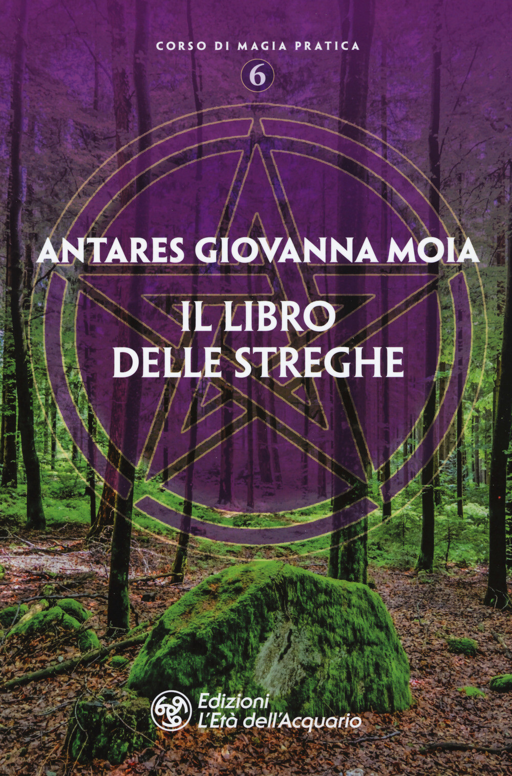 Il libro delle streghe - Moia Antares Giovanna