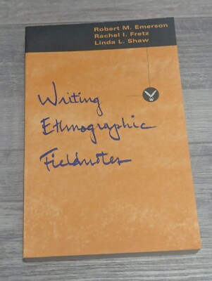 Writing Ethnographic Fieldnotes; R. Emerson - PB/VG+