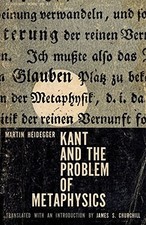 KANT AND THE PROBLEM OF METAPHYSICS (A MIDLAND BOOK) By Martin Heidegger & James