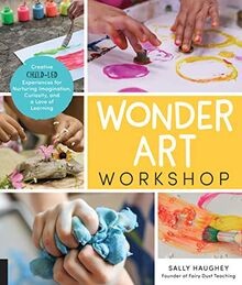 Wonder Art Workshop: Creative Child-Led Experiences... | Buch | Zustand sehr gut