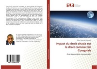 Impact Du Droit Ohada Sur Le Droit Commercial Congolais Didier Ndambo Diadokolo