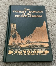 The Forest Domain Of The Pierce-arrow Yosemite Book - First Edition 1984 Vintage