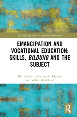 EMANCIPATION AND VOCATIONAL EDUCATION by ESMOND BILL Hardback Self Help Business
