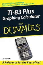 TI-83 Plus Graphing Calculator For Dummies - paperback Edwards, C. C.