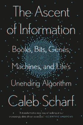 Caleb Scharf The Ascent of Information (Tascabile)