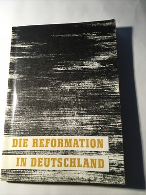 Die Reformation in Deutschland. Materialien zur Geschichte der frühbürgerlichen