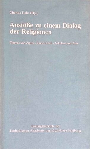 Anstösse zu einem Dialog der Religionen : Thomas von Aquin - Ramon Llull  216440 - Imagen 1 de 1